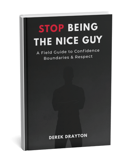 Stop Being the Nice Guy | Attract Women with Confidence