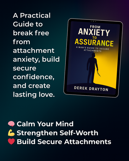From Anxiety to Assurance: A Man’s Guide to Secure Attachments