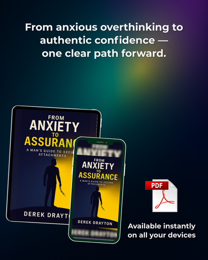 From Anxiety to Assurance: A Man’s Guide to Secure Attachments