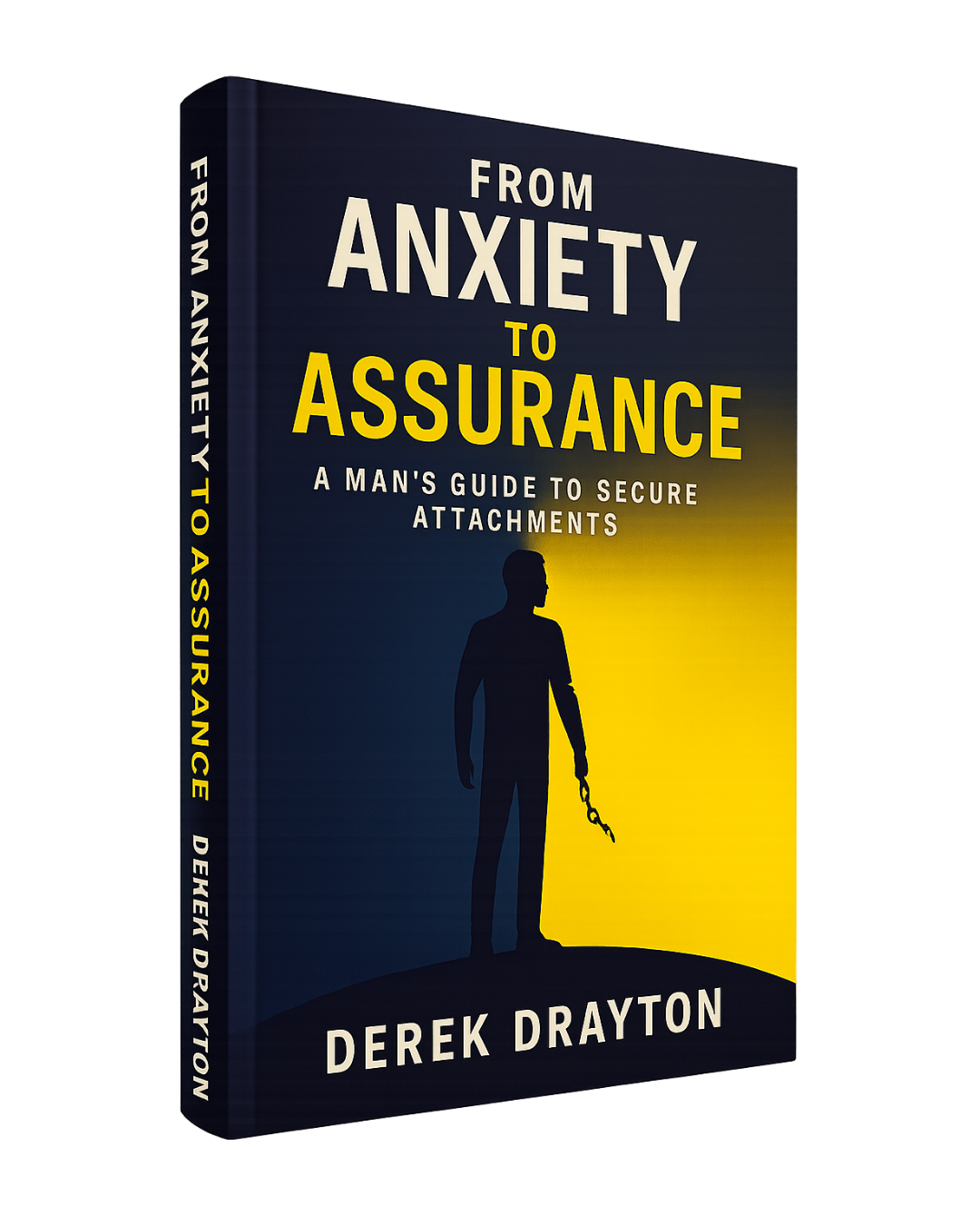 From Anxiety to Assurance: A Man’s Guide to Secure Attachments