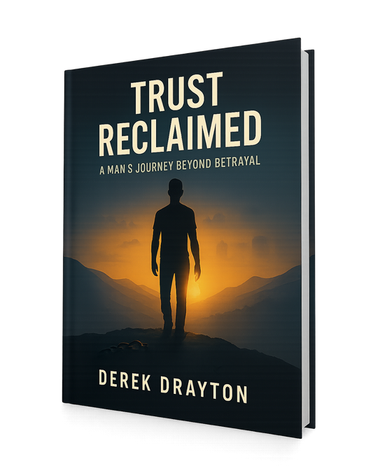 Trust Reclaimed: A Man’s Journey Beyond Betrayal