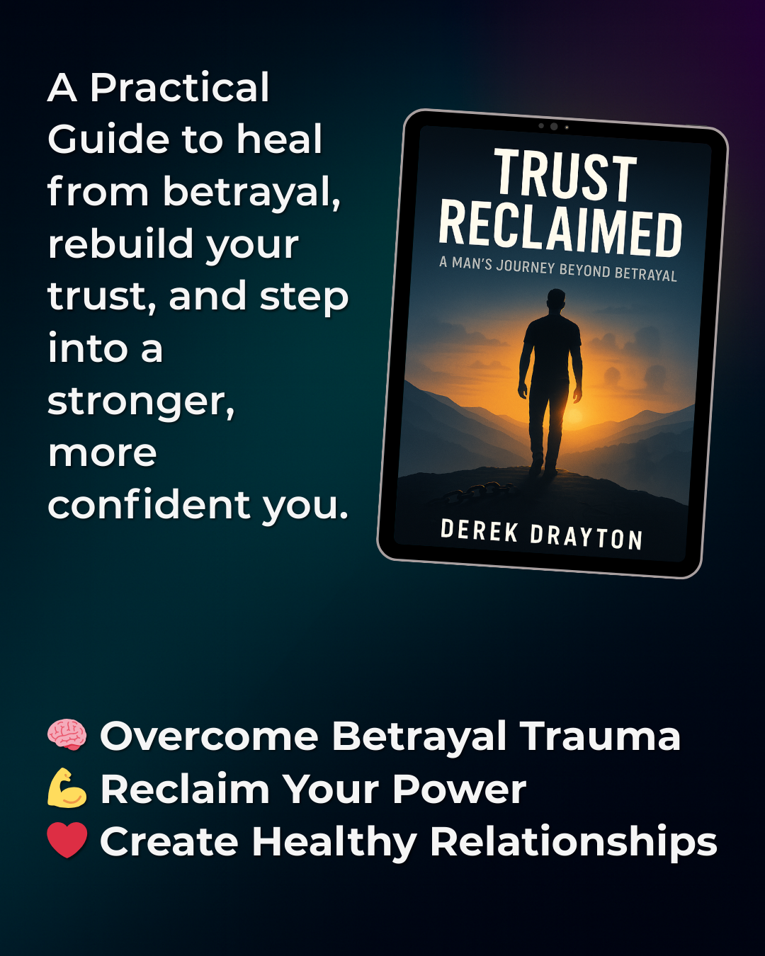 Trust Reclaimed: A Man’s Journey Beyond Betrayal
