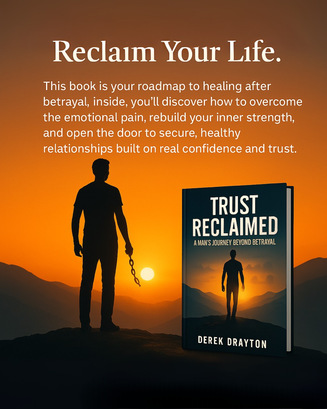 Trust Reclaimed: A Man’s Journey Beyond Betrayal
